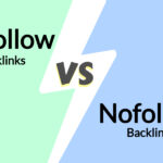 Dofollow vs. Nofollow Backlinks