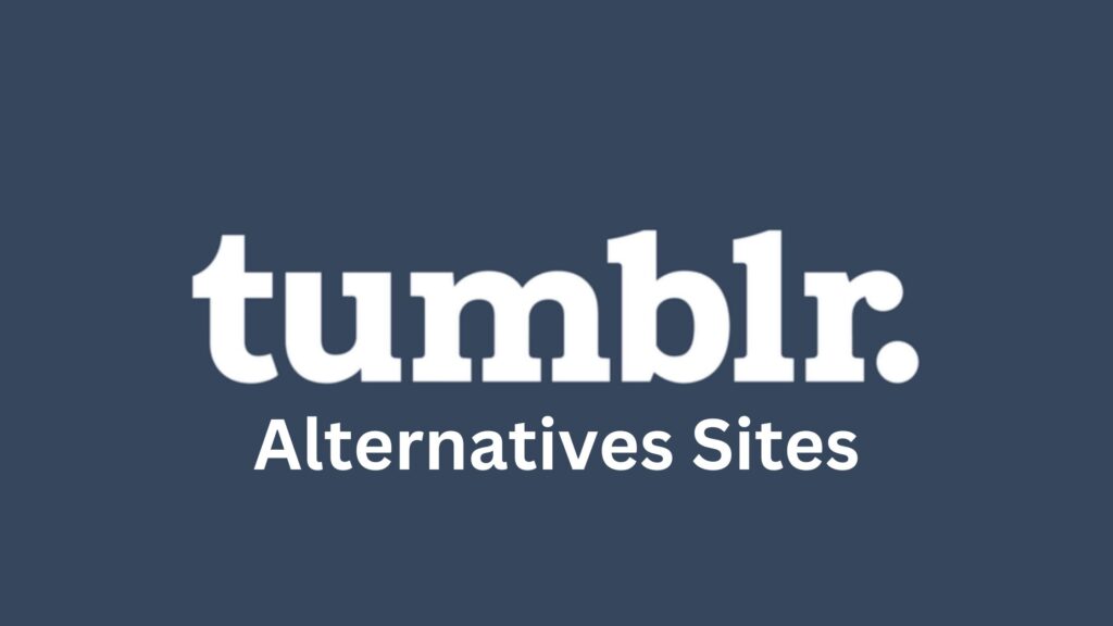 Tumblr Alternatives Sites