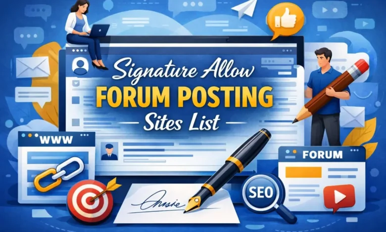 Signature Allow Forum Posting Sites List