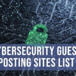 Cybersecurity Guest Posting Sites List