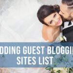 Wedding Guest Blogging Sites List