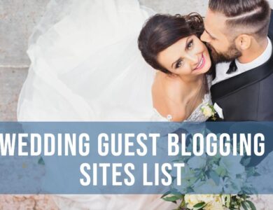 Wedding Guest Blogging Sites List