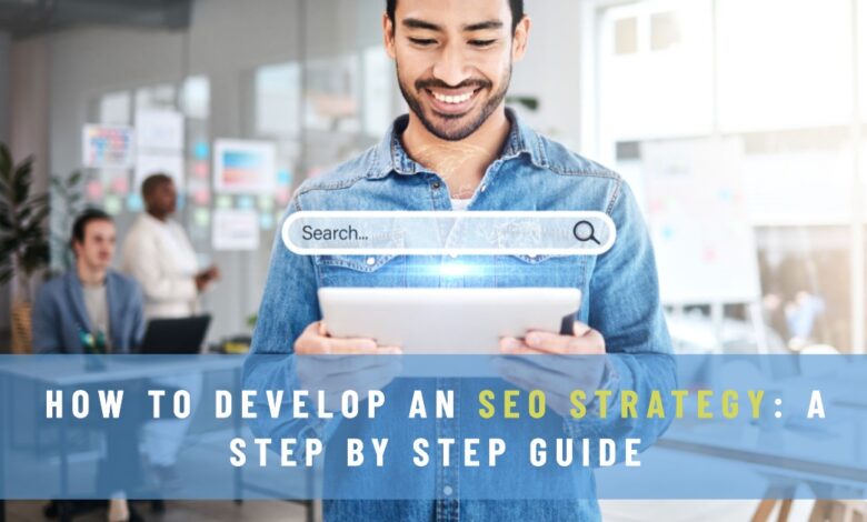 How to Develop an SEO Strategy