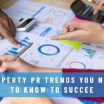 Property PR Trends