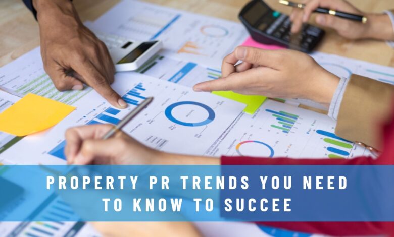 Property PR Trends