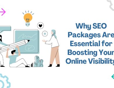 SEO Packages Are Essential for Boosting Your Online Visibility