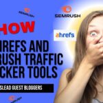 Ahrefs and Semrush Traffic Checker Tools Mislead Guest Bloggers