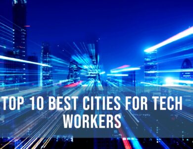 Top and Best Cities for Tech Workers