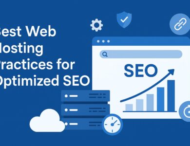 Best Web Hosting Practices for Optimized SEO