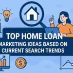 Home Loan Marketing Ideas