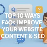 Ways FAQs Improve Your Website Content & SEO