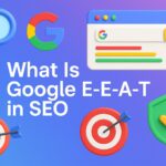 What Is Google E-E-A-T in SEO