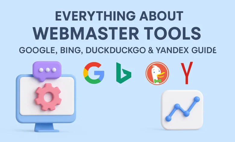 Everything About Webmaster Tools