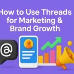 Use Threads for Marketing & Brand Growth